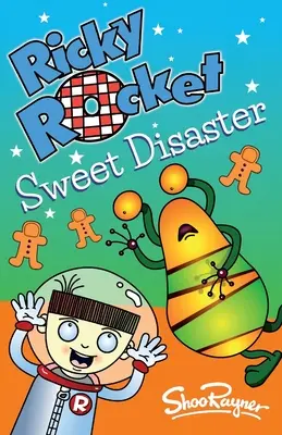 Ricky Rocket - Un doux désastre : Ricky a-t-il empoisonné les enfants du nouveau voisin ? - parfait pour les lecteurs qui viennent de prendre confiance en eux - Ricky Rocket - Sweet Disaster: Has Ricky poisoned the new neighbour's kids! - perfect for newly confident readers