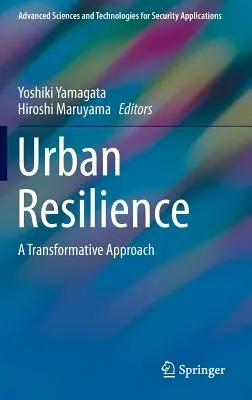 Résilience urbaine : Une approche transformatrice - Urban Resilience: A Transformative Approach