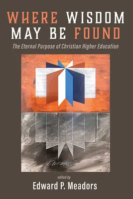 Où l'on peut trouver la sagesse - Where Wisdom May Be Found