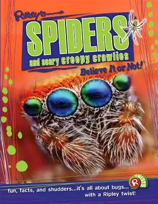 Ripley Twists : Araignées et bestioles effrayantes - Ripley Twists: Spiders & Scary Creepy Crawlies