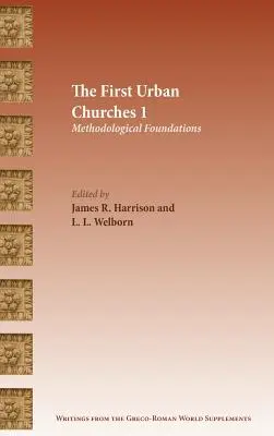 Les premières Églises urbaines 1 : Fondements méthodologiques - The First Urban Churches 1: Methodological Foundations