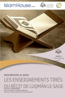 LES ENSEIGNEMENTS TIRES DU RECIT DE LUQMAN LE SAGE - Les leçons tirées de l'histoire de Luqman Al-Hakeem - LES ENSEIGNEMENTS TIRES DU RECIT DE LUQMAN LE SAGE - The lessons learned from the story of Luqman Al-Hakeem