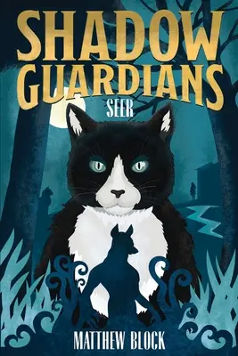 Les Gardiens de l'Ombre : Le voyant - Shadow Guardians: Seer