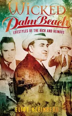 Wicked Palm Beach : Les modes de vie des riches et des méchants - Wicked Palm Beach: Lifestyles of the Rich and Heinous
