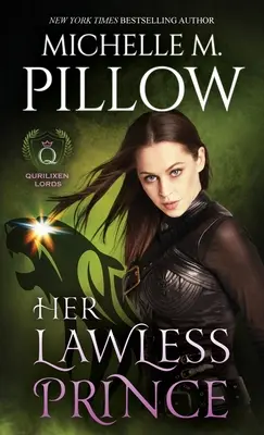 Son prince sans foi ni loi : un roman du monde de Qurilixen - Her Lawless Prince: A Qurilixen World Novel