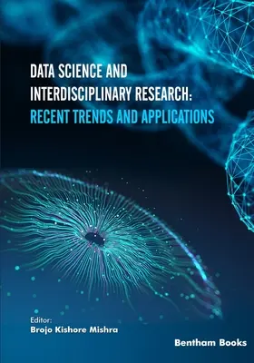 Science des données et recherche interdisciplinaire : Tendances récentes et applications - Data Science and Interdisciplinary Research: Recent Trends and Applications