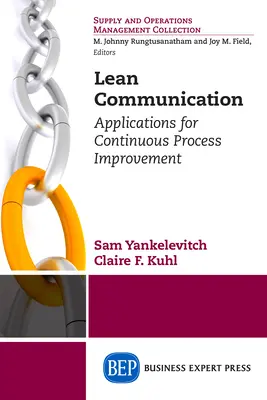 La communication allégée : Applications pour l'amélioration continue des processus - Lean Communication: Applications for Continuous Process Improvement