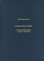 Études sur les Carpates et la Russie : Bibliographie annotée, 2005-2009 - Carpatho-Rusyn Studies: An Annotated Bibliography, 2005-2009