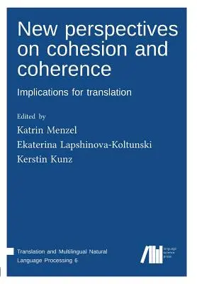 Nouvelles perspectives sur la cohésion et la cohérence - New perspectives on cohesion and coherence