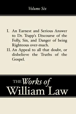 Une réponse sincère et sérieuse au discours du Dr Trapp ; un appel à tous ceux qui doutent des vérités de l'Evangile, Volume 6 - An Earnest and Serious Answer to Dr. Trapp's Discourse; An Appeal to all who Doubt the Truths of the Gospel, Volume 6