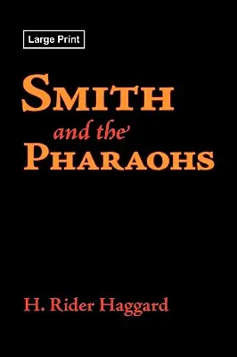 Smith et les pharaons, édition en gros caractères - Smith and the Pharaohs, Large-Print Edition