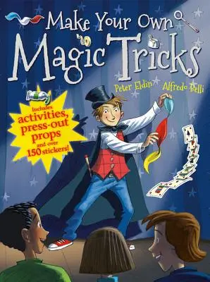 Fabriquez vos propres tours de magie - Make Your Own Magic Tricks