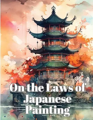 Sur les lois de la peinture japonaise - On the Laws of Japanese Painting
