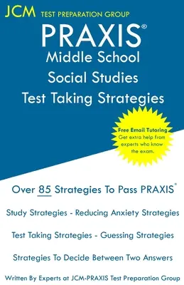 PRAXIS Middle School Social Studies - Stratégies de prise de test : examen NES 101 - Tutorat en ligne gratuit - Nouvelle édition 2020 - Les dernières stratégies pour réussir votre examen : PRAXIS 5089 - Tutorat en ligne gratuit - Nouvelle édition 2020 - Les dernières stratégies pour réussir votre ex - PRAXIS Middle School Social Studies Test Taking Strategies: PRAXIS 5089 - Free Online Tutoring - New 2020 Edition - The latest strategies to pass your