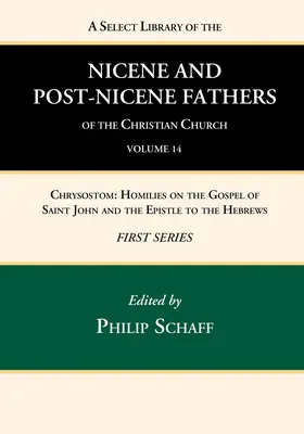 Bibliothèque sélective des Pères nicéens et post-nicéens de l'Église chrétienne, première série, volume 14 - A Select Library of the Nicene and Post-Nicene Fathers of the Christian Church, First Series, Volume 14