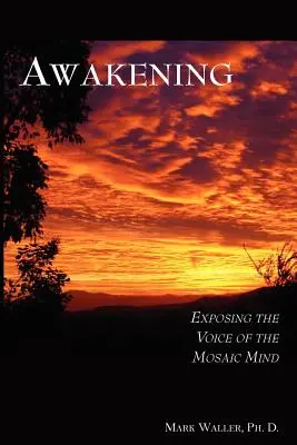 L'éveil : Exposer la voix de l'esprit mosaïque - Awakening: Exposing the Voice of the Mosaic Mind