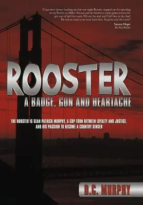 Rooster : Un badge, une arme et un chagrin d'amour - Rooster: A Badge, Gun and Heartache