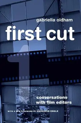 First Cut : Conversations avec des monteurs de films - First Cut: Conversations with Film Editors