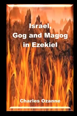 Israël, Gog et Magog dans Ezéchiel - Israel, Gog and Magog in Ezekiel