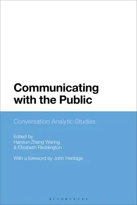 Communiquer avec le public : Études analytiques de la conversation - Communicating with the Public: Conversation Analytic Studies