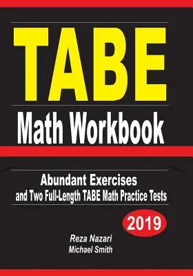TABE Math Workbook : Abundant Exercises and Two Full-Length TABE Math Practice Tests (en anglais) - TABE Math Workbook: Abundant Exercises and Two Full-Length TABE Math Practice Tests