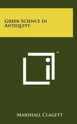 La science grecque dans l'Antiquité - Greek Science in Antiquity