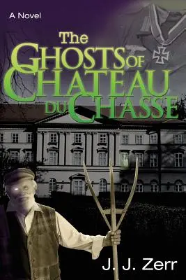 Les fantômes du Château du Chasse - The Ghosts of Chateau du Chasse
