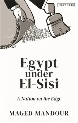 L'Égypte sous El-Sisi : Une nation au bord du gouffre - Egypt Under El-Sisi: A Nation on the Edge