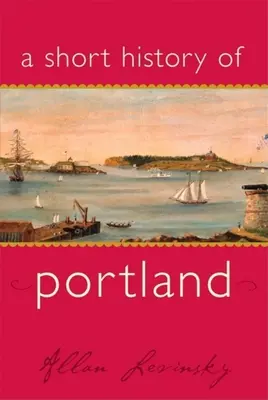 Une brève histoire de Portland - A Short History of Portland