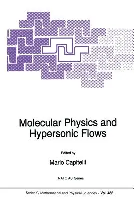 Physique moléculaire et flux hypersoniques - Molecular Physics and Hypersonic Flows