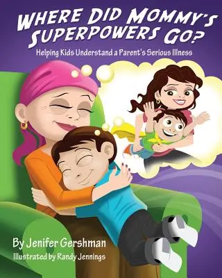 Où sont passés les superpouvoirs de maman ? - Where Did Mommy's Superpowers Go?