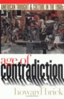 L'âge de la contradiction : La culture politique de la révolte hollandaise - Age of Contradiction: The Political Culture of the Dutch Revolt