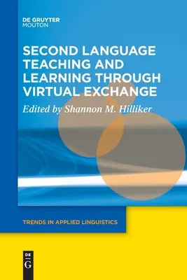 L'enseignement et l'apprentissage d'une seconde langue par le biais d'un échange virtuel - Second Language Teaching and Learning Through Virtual Exchange