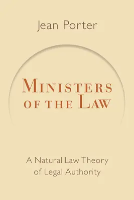 Les ministres de la loi : Une théorie de l'autorité juridique fondée sur le droit naturel - Ministers of the Law: A Natural Law Theory of Legal Authority