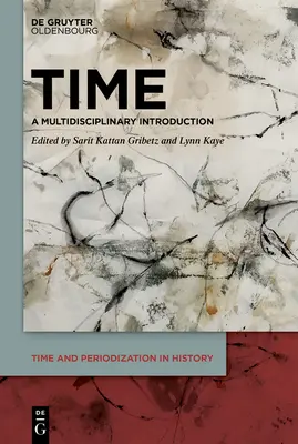 Le temps : une introduction multidisciplinaire - Time: A Multidisciplinary Introduction