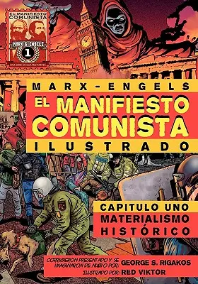 El Manifiesto Comunista (Ilustrado) - Capitulo Uno : Materialismo Hist Rico - El Manifiesto Comunista (Ilustrado) - Capitulo Uno: Materialismo Hist Rico