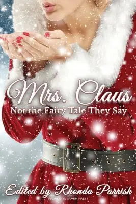 Mme Noël : pas le conte de fées qu'on dit - Mrs. Claus: Not the Fairy Tale They Say