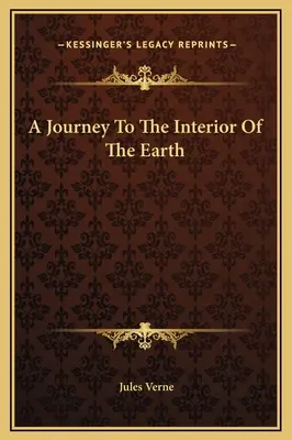 Un voyage à l'intérieur de la Terre - A Journey To The Interior Of The Earth