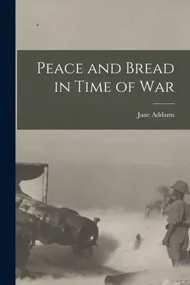 La paix et le pain en temps de guerre - Peace and Bread in Time of War