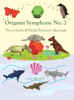 Origami Symphonie n° 2 : Trio de requins et mammifères préhistoriques enjoués - Origami Symphony No. 2: Trio of Sharks & Playful Prehistoric Mammals