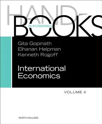 Manuel d'économie internationale : Volume 4 - Handbook of International Economics: Volume 4