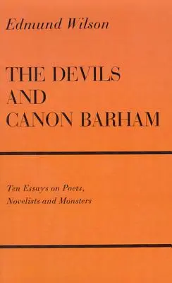 Les diables et le chanoine Barham : Dix essais sur les poètes, les romanciers et les monstres - The Devils and Canon Barham: Ten Essays on Poets, Novelists and Monsters