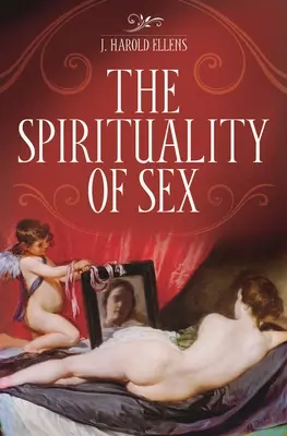 La spiritualité du sexe - The Spirituality of Sex