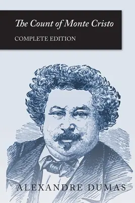 Le Comte de Monte-Cristo : Édition complète - The Count of Monte Cristo: Complete Edition