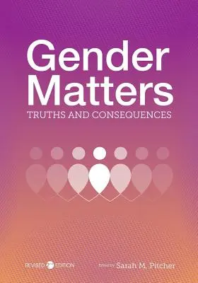 Les questions de genre : Vérités et conséquences - Gender Matters: Truths and Consequences