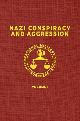 Le complot et l'agression nazis : Volume I (The Red Series) - Nazi Conspiracy And Aggression: Volume I (The Red Series)