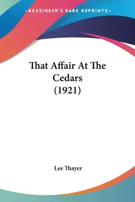 L'affaire des cèdres (1921) - That Affair At The Cedars (1921)