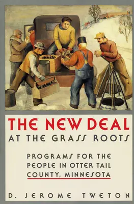 Le New Deal à la base - New Deal at the Grass Roots