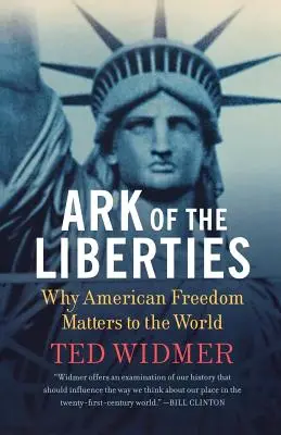 L'arche des libertés : L'importance de la liberté américaine pour le monde - Ark of the Liberties: Why American Freedom Matters to the World