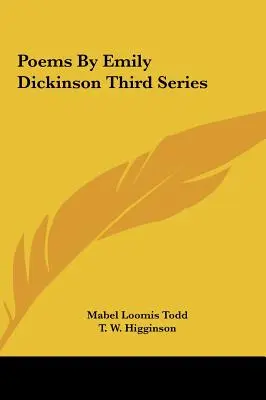 Poèmes d'Emily Dickinson Troisième série - Poems By Emily Dickinson Third Series